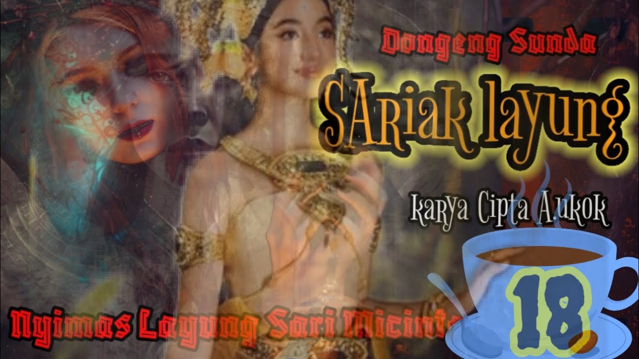 Dongeng Sunda SARIAK LAYUNG part-18