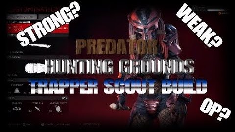 Predator hunting grounds|trapper scout build|comment inspired