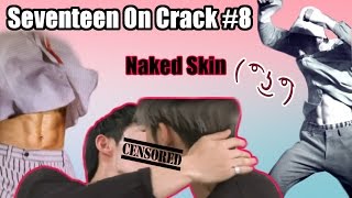 Seventeen on crack #8 - Naked Skin (NEW VIDEO) | memebattle