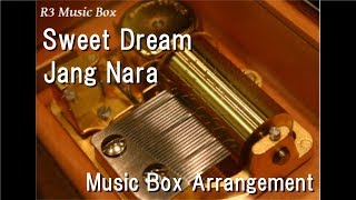 Sweet Dream/Jang Nara [Music Box]