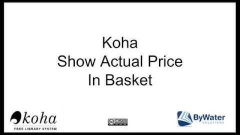 Showing the Actual Cost in a Basket in Koha Acquisitions