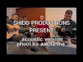 Phool ko aankhama   ani choying drolma  acoustic version  shidd productions