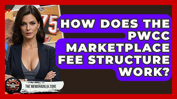How Does The PWCC Marketplace Fee Structure Work? - The Memorabilia Zone