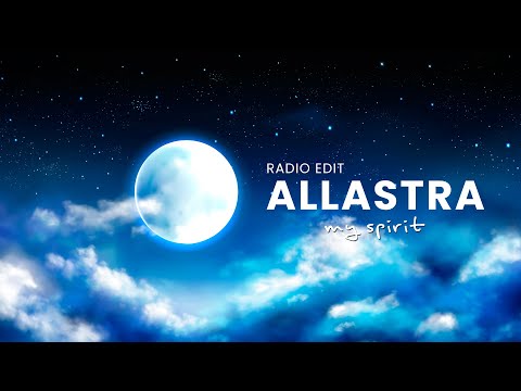 ALLASTRA - My Spirit (Radio Edit)