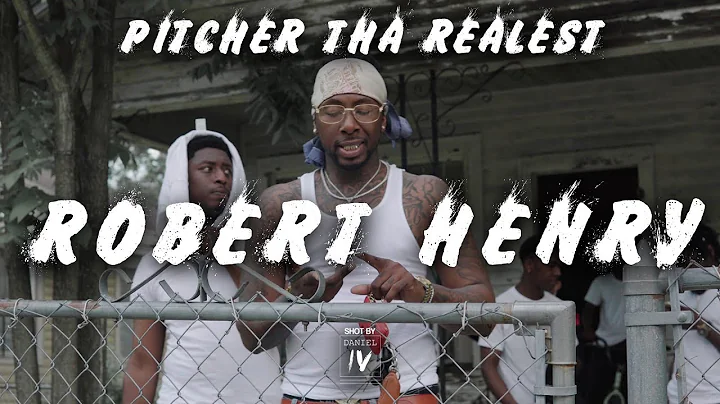 Pitcher Tha Realest - Robert Henry - [Official Mus...