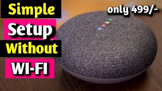 Google Home Mini Setup Without Wifi || Google Home Mini Trick || Google Home Mini Offer For Students