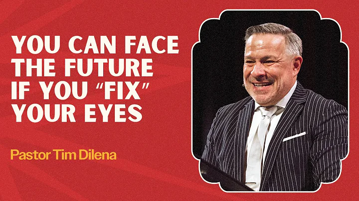 You Can Face The Future If You "Fix" Your Eyes | T...