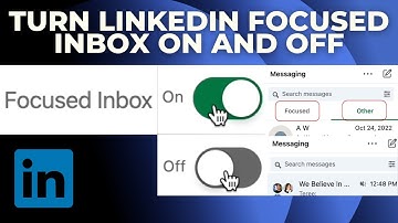 How To Turn On & Off LinkedIn Focused & Other Inbox