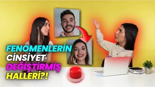 FENOMENLERİN CİNSİYET DEĞİŞTİRMİŞ HALLERİNİ TAHMİN ETME CHALLANGE?!