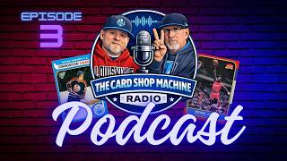 The Card Shop Machine Radio Podcast - Episode 3