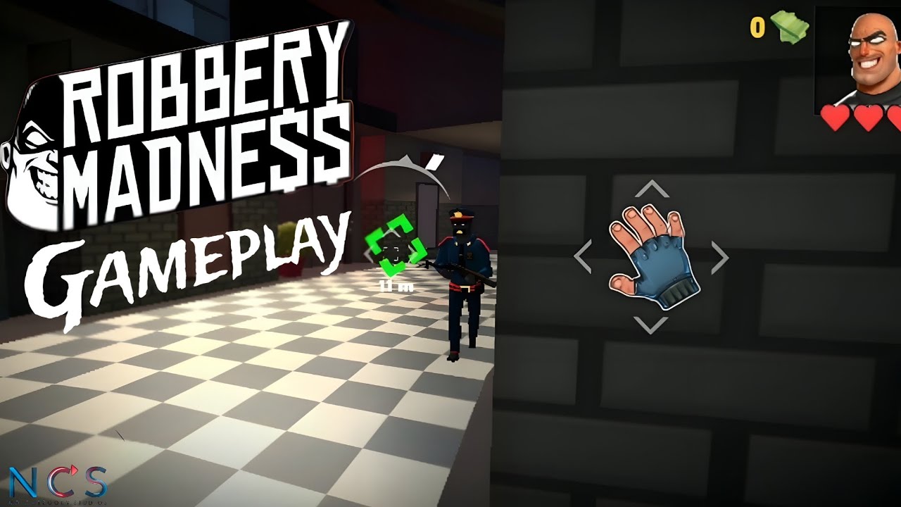 Robbery madness gameplay ( no catagory studio's) ncs