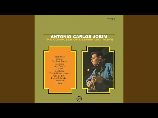 Antonio Carlos Jobim - O Morro Nao Tem Vez