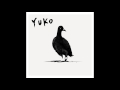 YUKO - Quiet house