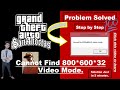 GTA Grand Theft Auto San Andreas. || Cannot find 800*600*32 Video Mode || || Problem Solved ||