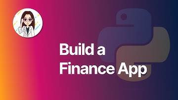 Build a Finance App with Python Part2