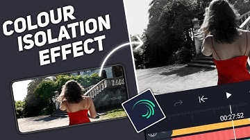Colour Isolation Effect Tutorial In Alightmotion || Made With Alightmotion