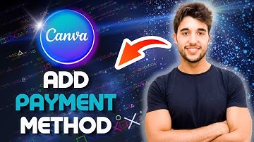 How To Add Payment Method To Canva Tutorial 2024