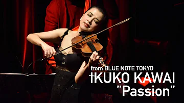 "川井郁子 ～情熱のミューズ～ IKUKO KAWAI - Passion - " BLUE NOTE TOKYO Live Streaming 2020