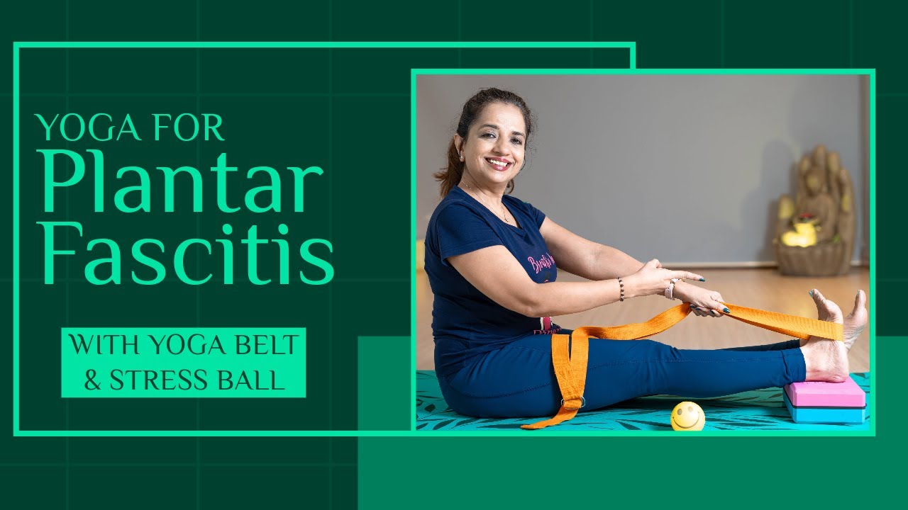 Yoga For Plantar Fasciitis Pain YouTube