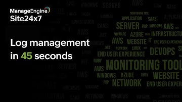 Log management in 45 seconds