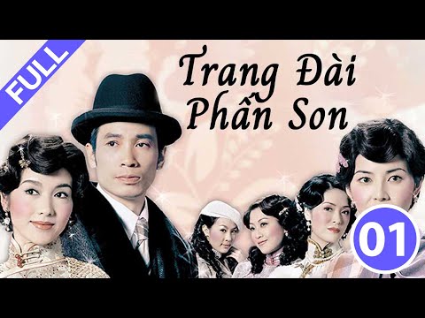 Video Trang Đài Phấn Son - Tập 1 (Lồng Tiếng) Hướng Hải Lam,... - youtube