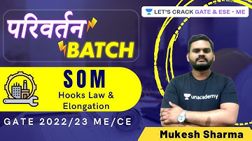 L5 | Hooks Law & Elongation | SOM | GATE & ESE 2022/23 ME/CE | परिवर्तन Batch | Mukesh Sharma