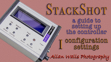 StackShot - A Setup Guide - part I - configuration settings