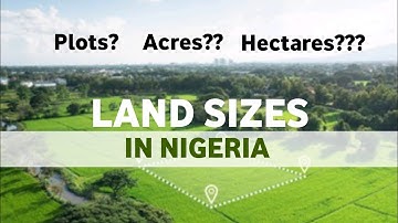 Land sizes in Nigeria with visuals (Half plot, Plots, Acres and Hectares)