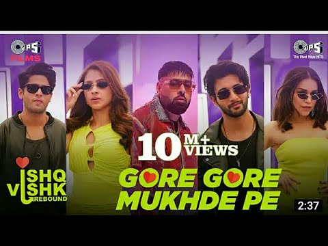 Gore Gore Mukhde Pe|Ishq Vishk Rebound |Rohit,Pashmina,Jibraan,Naila|Udit,@badshahlive@Nikhita,Hiten