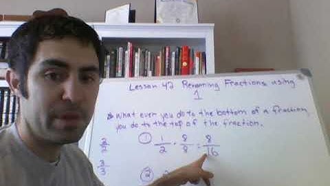 Lesson #42 Renaming Fractions Using 1