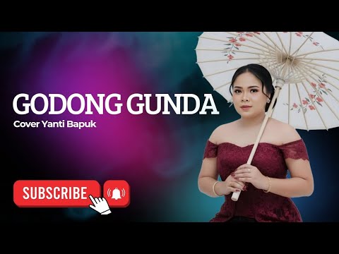GODONG GUNDA cover Yanti Bapuk