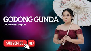 GODONG GUNDA cover Yanti Bapuk