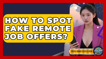 How To Spot Fake Remote Job Offers? - Digital Nomad Success Guide