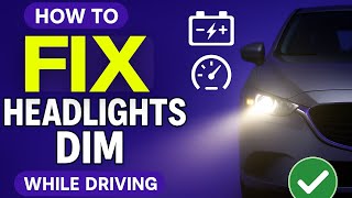 How To Fix Car Headlights Dim While Driving