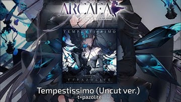 [Arcaea Fanmade] Tempestissimo uncut edition - t+pazolite | Beyond 11+