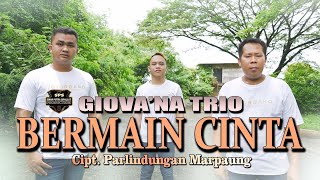 GIOVA'NA TRIO-BERMAIN CINTA-Cipt.Parlindungan Marpaung-(OFFICIAL VIDEO MUSIC)