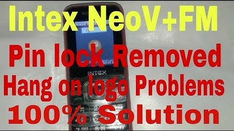 intex NeoV+FM Flashing  Pin code removed hanging Problem solution