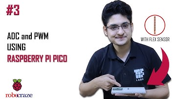 Raspberry Pi Pico using MicroPython - Tutorial #3: ADC and PWM (with flex sensor)