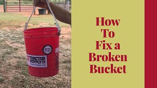 How to fix a broken water bucket