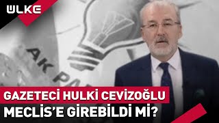 Hulki Cevizoğlu Milletvekili Seçildi Mi?