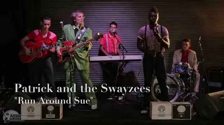 Patrick and the Swayzees - "Run Around Sue" Cover ...