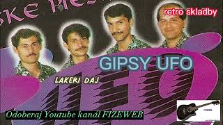 Video thumbnail of "GIPSY UFO - lakeri daj "retro" @fizerwebchannel"