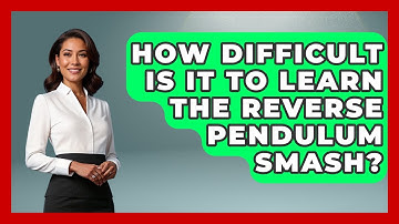 How Difficult Is It To Learn The Reverse Pendulum Smash? - Ping Pong Prodigy