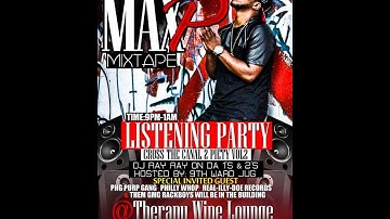 Night Life With Max P "Cross The Canal 2 Piety Vol 2 Mixtape Listening Party"