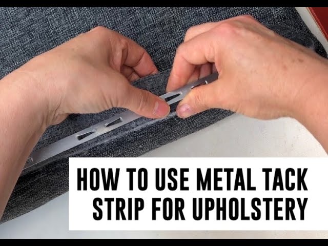 Mollies How To Use Metal Tack Strip for Upholstery 