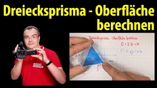 Dreiecksprisma - Oberfläche berechnen  | einfach erklärt von Lehrerschmidt