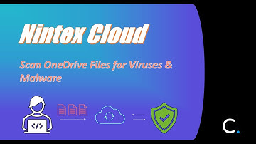 How to Scan OneDrive Files for Viruses in Nintex