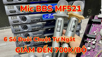 Giảm Đến 700k - Mic BBS MF621 Đuôi Chuột 6 Số Tự Ngắt Chuyên Sự Kiện Vip Xả Nốt Rẻ Bèo