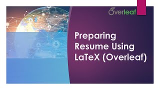 Preparing Resume Using LaTeX (Overleaf)
