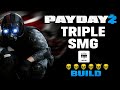 The OVERPOWERED Triple SMG Hacker Build | Payday 2